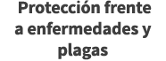  Protecci n frente a enfermedades y plagas