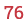 76
