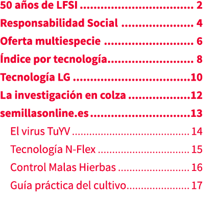 50 a os de LFSI 2 Responsabilidad Social 4 Oferta multiespecie 6 ndice por tecnolog a 8 Tecnolog a LG 10 La investig...