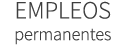 EMPLEOS permanentes