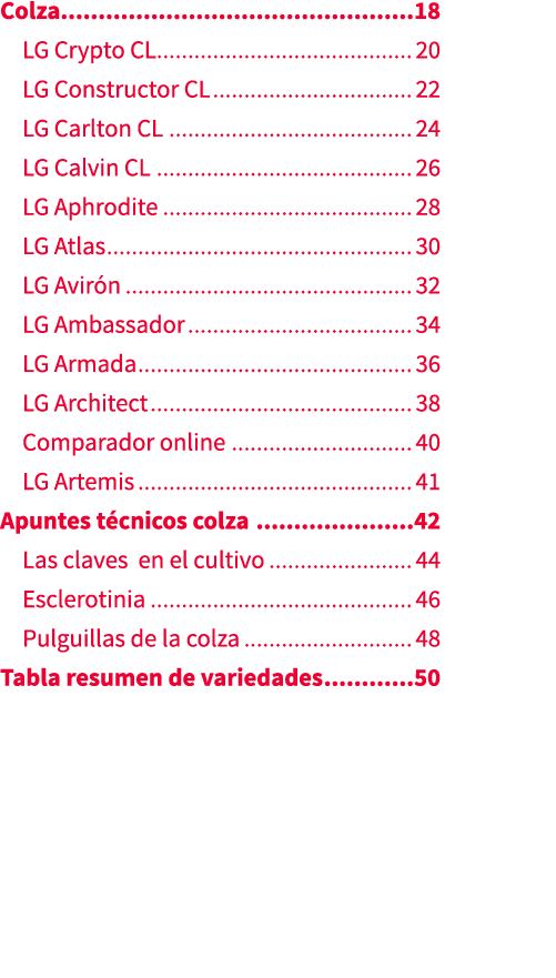 Colza 18 LG Crypto CL 20 LG Constructor CL 22 LG Carlton CL 24 LG Calvin CL 26 LG Aphrodite 28 LG Atlas 30 LG Avir n ...