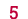 5
