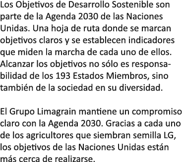 Los Objetivos de Desarrollo Sostenible son parte de la Agenda 2030 de las Naciones Unidas. Una hoja de ruta donde se ...
