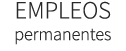 EMPLEOS permanentes