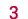 3