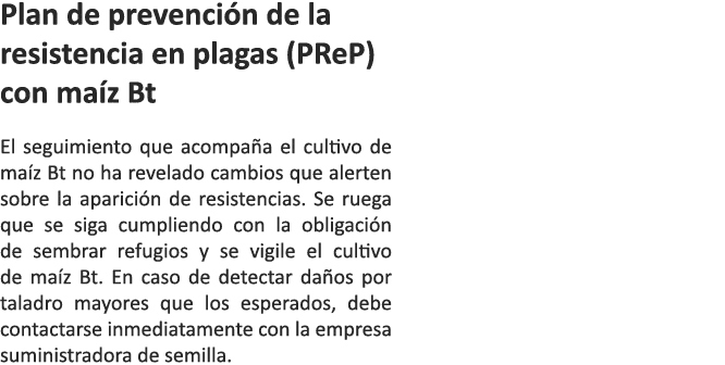 Plan de prevenci n de la resistencia en plagas (PReP) con ma z Bt El seguimiento que acompa a el cultivo de ma z Bt n...