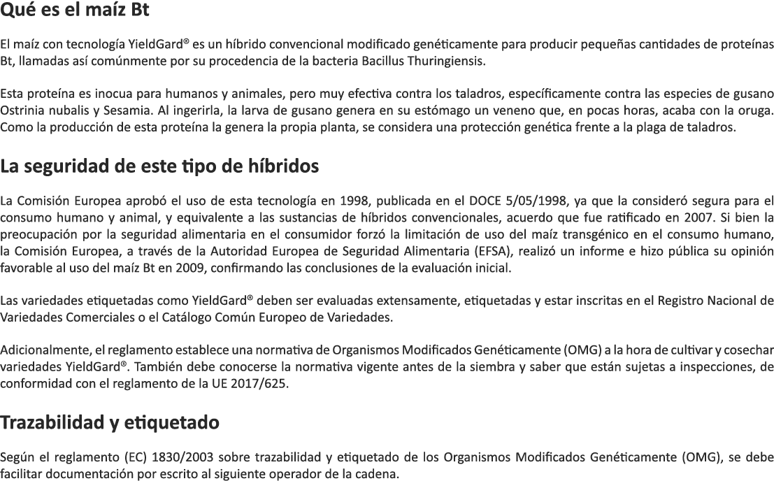 Qu es el ma z Bt El ma z con tecnolog a YieldGard® es un h brido convencional modificado gen ticamente para producir...